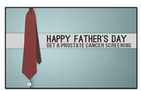 Happy Father's Day: Get a prostate cancer screening.