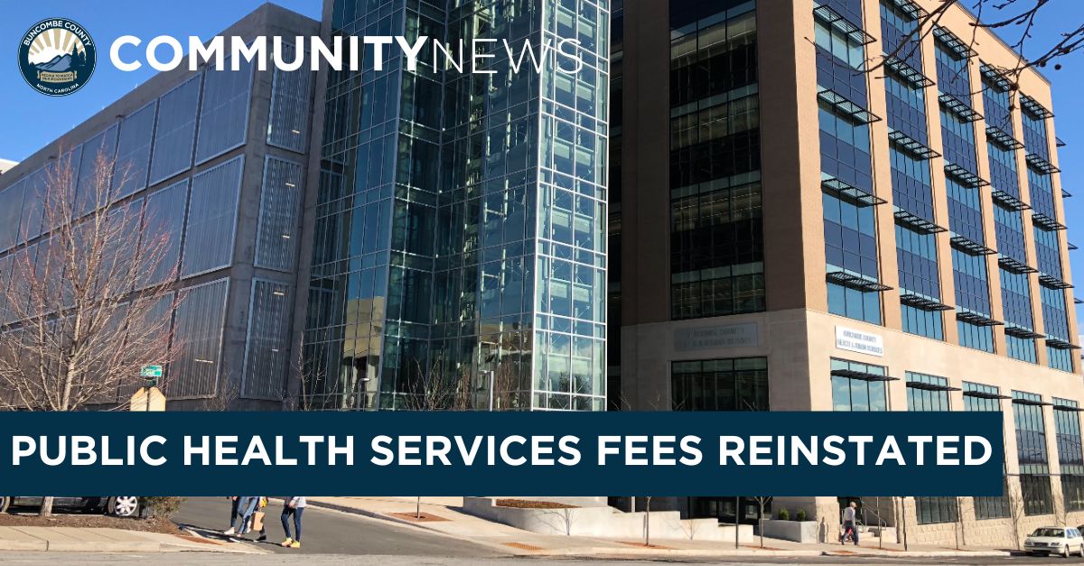 Buncombe County Health and Human Services to Reinstate Fees for Certain Services 