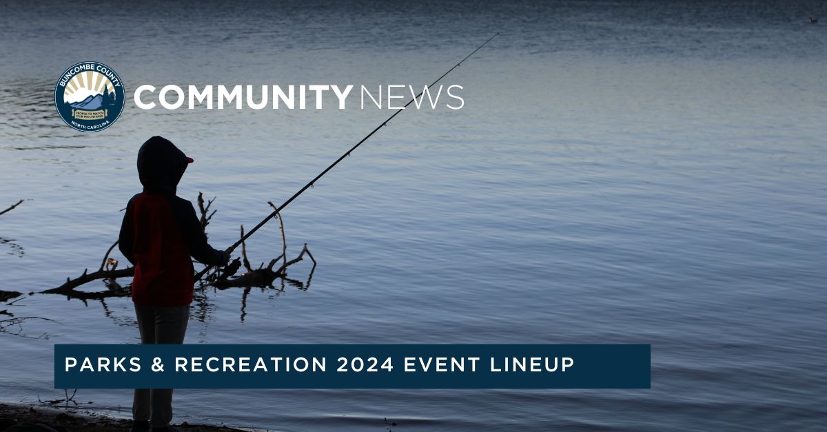 County Center - Buncombe County Parks & Recreation Announces 2024 Event  Lineup