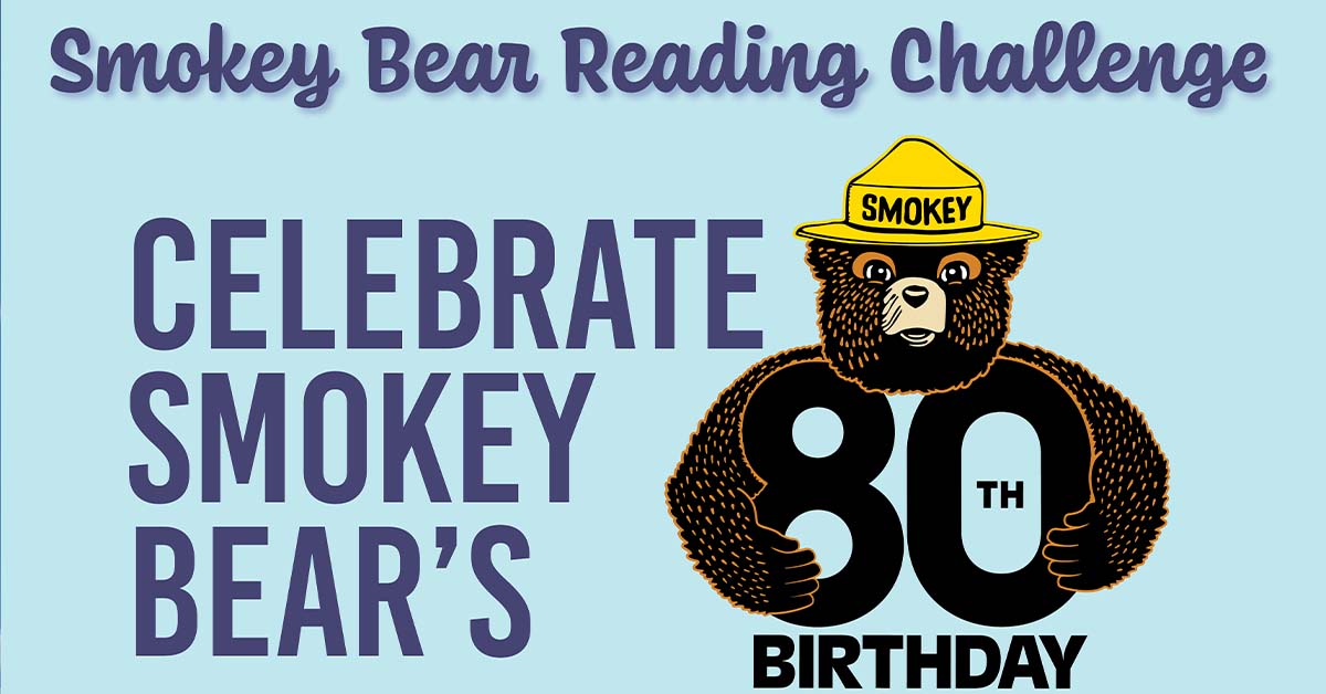 Celebrate Smokey Bear's Birthday with the Smokey Bear Reading Challenge