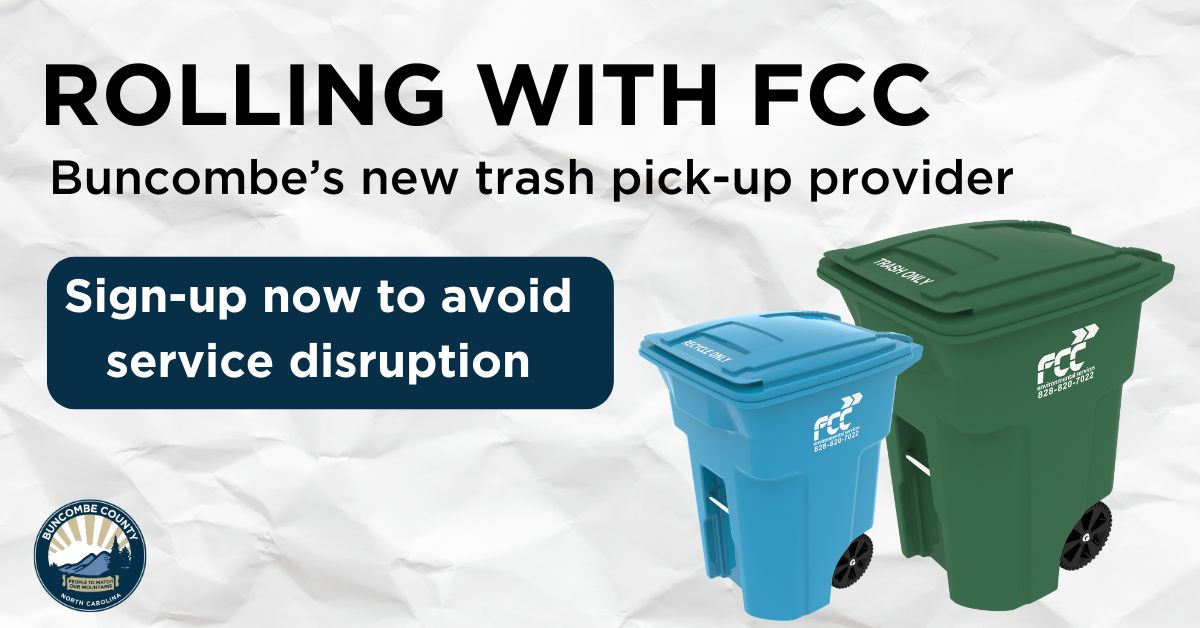 Unincorporated Buncombe Residents Encouraged to Sign Up Now for Trash and Recycling Pick Up with New Solid Waste Provider FCC Environmental