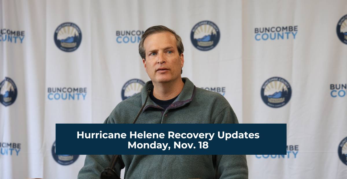 Buncombe County Helene Response and Recovery Updates for Nov. 18